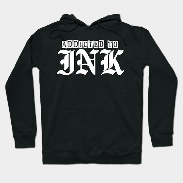 Addicted to Tattoos Hoodie by CreatingChaos